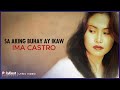 Ima Castro - Sa Aking Buhay Ay Ikaw (Lyric Video)