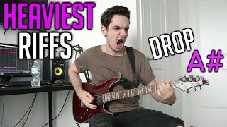 Heaviest Riffs: Drop A# chords