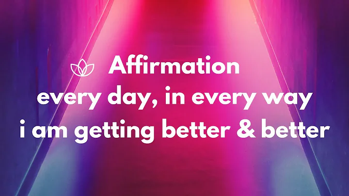 Every Day In Every Way I Am Getting Better And Better Affirmations | Emile Coué - DayDayNews