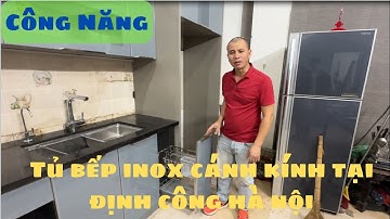 Công Năng Sử Dụng Tủ Bếp Inox Cánh Kính Tại Định Công Hà Nội I Nội Thất Nhà Bếp