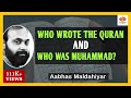 Who Wrote the Quran and Who was Muhammad? - I | Aabhas Maldahiyar | #SangamTalks