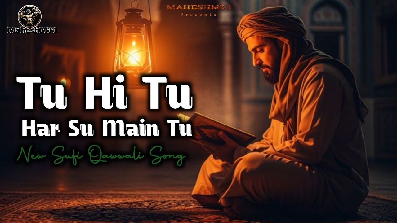 Tu Hi Tu Har Su Main Tu//New Sufi Qawwali Song//Sufi Music Hindi//MaheshMT1