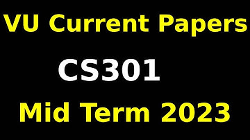 cs301 Midterm Currently paper Spring 2023| cs301 Midterm preparation 2023 | cs301 Midterm Exams 2023