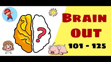 Brain Out Answers (solutions) 101 to 125 Levels Walkthrough