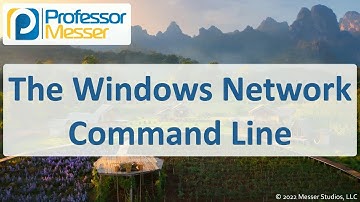 The Windows Network Command Line - CompTIA A+ 220-1102 - 1.2