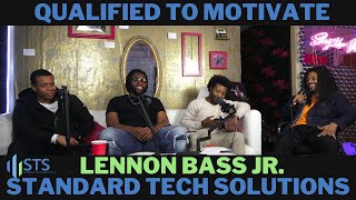 Qualified To Motivate: Lennon Bass Jr | Standard Tech Solutions