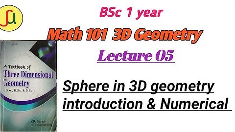 Lecture 05-Sphere [Part- 01]- TU BSc first year - Math 102-unique study