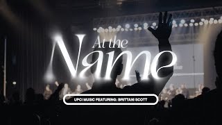 UPCI MUSIC - At the Name (Featuring Brittani Scott) [Official Music Video] screenshot 3