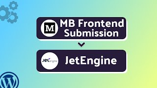 Integrating MB Frontend Submission with JetEngine | Step-by-Step Tutorial | Bit Integrations