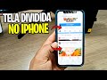 Como Habilitar a Multitarefa no iPhone - Usar 2 Apps ao Mesmo Tempo