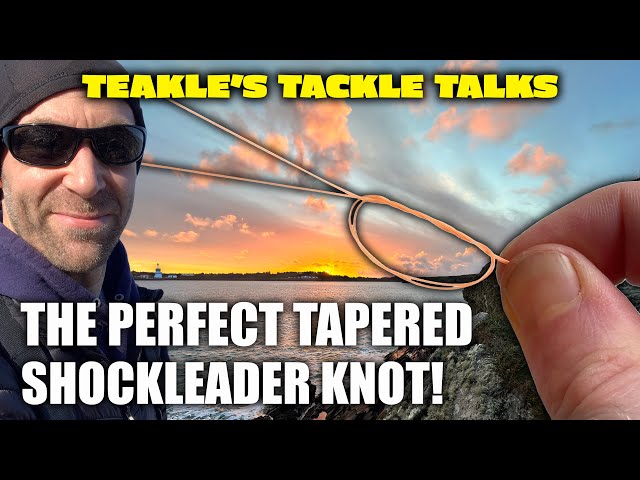 Teakle's Tackle Talks- BEST Tapered Shockleader Knot 