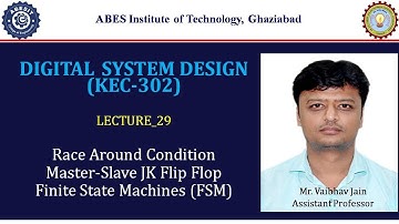 L29 | Master Save JK Flip Flop and Finite State Machine | Digital System Design (KEC302) | Hindi