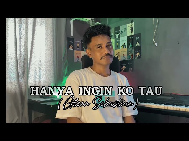 HANYA INGIN KO TAU(GLenn Sebastian) COVER ANDRO SERAN class=