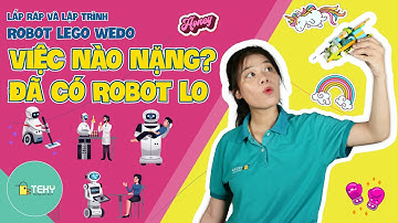 Lắp ráp & Lập trình Robot LEGO Wedo - Tìm hiểu mô hình xe kéo trong thực tế