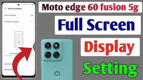 Motorola edge 60 fusion 5g full screen mode settings | How to use full screen display in Moto edge