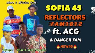 Reflectors Fam1812 X Acg U0026 Danger Fam   Sofia new45 Sdero U0026 Sfickzo Beats