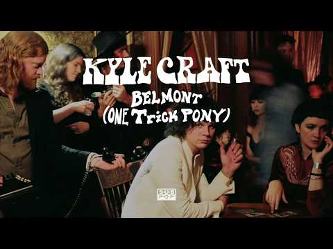 Kyle Craft - Belmont (One Trick Pony)