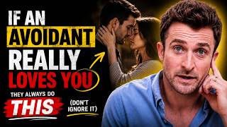 If An Avoidant REALLY Loves You, They Always Do THIS (Don’t Ignore It) | Matthew Hussey