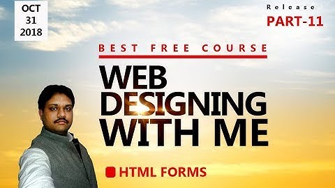 HTML Forms Methods | Learn Web Designing with ME | Part - 11 Hindi