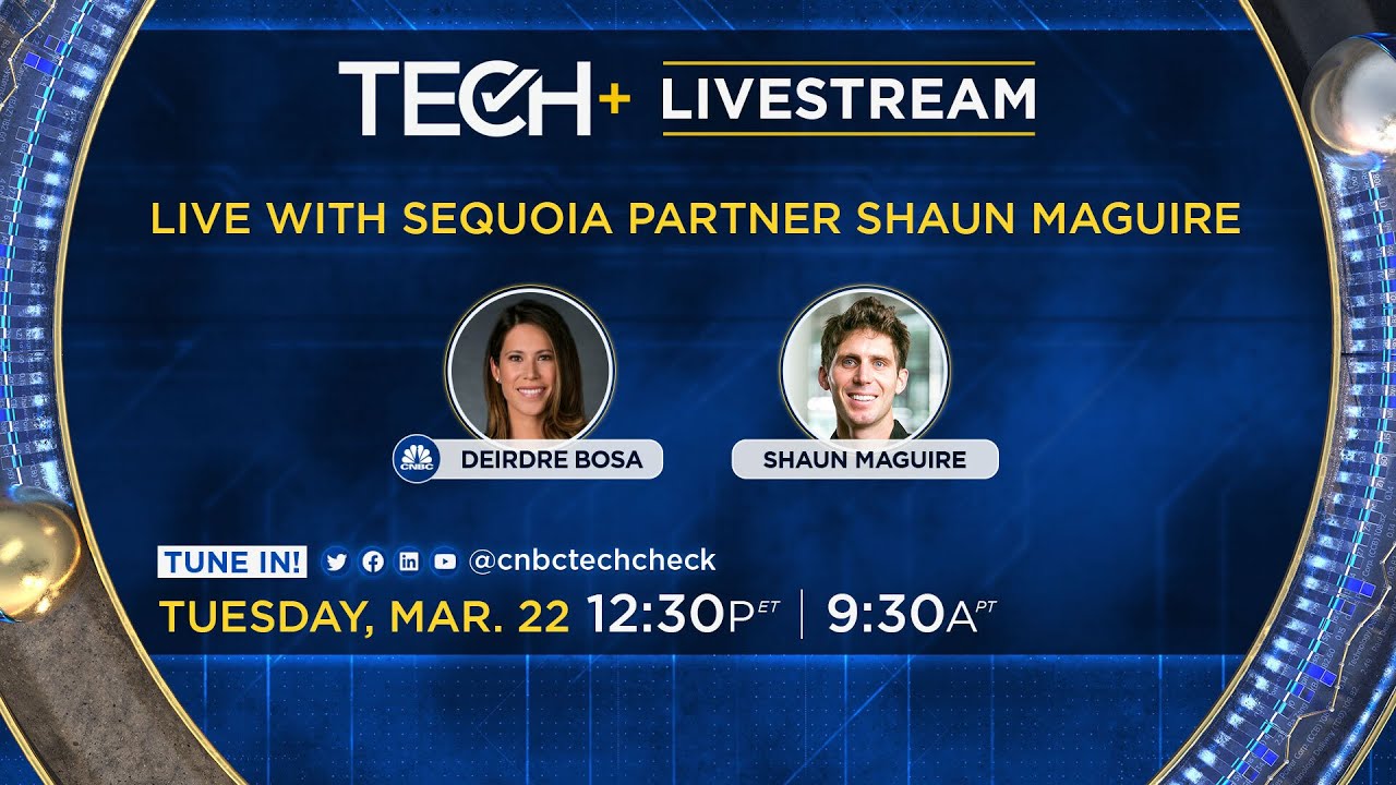 CNBC TechCheck+ chats with Sequoia Capital’s Shaun Maguire — 3/22/22