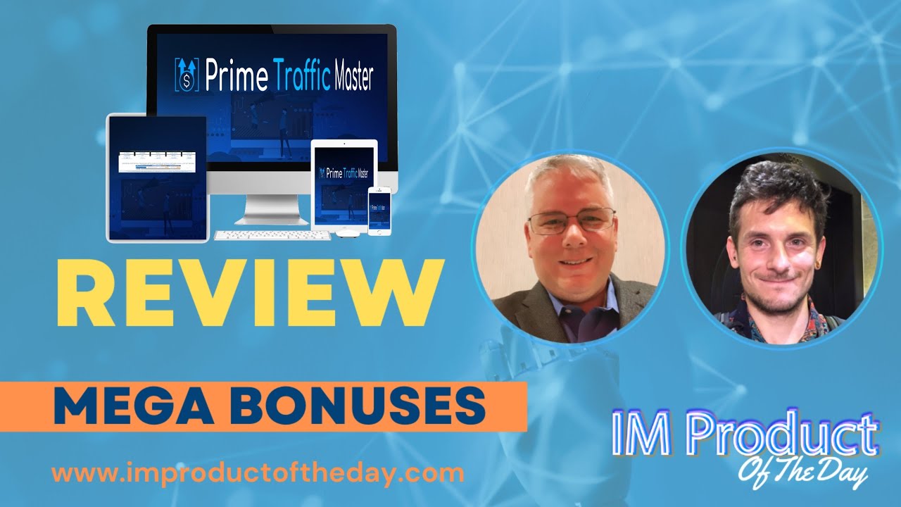 Prime Traffic Master Review + Award-Winning Bonuses To Make It Work FASTER (Worth $997)!