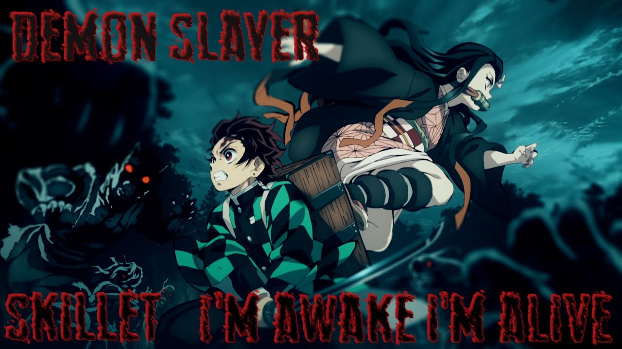 Demon Slayer「AMV」Skillet - Awake and Alive