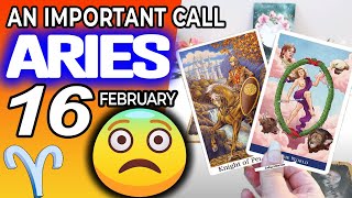 Aries ♈️ 🔴 AN IMPORTANT CALL 😨 📞 Horoscope for Today FEBRUARY 16 2023♈️aries tarot february 16 2023