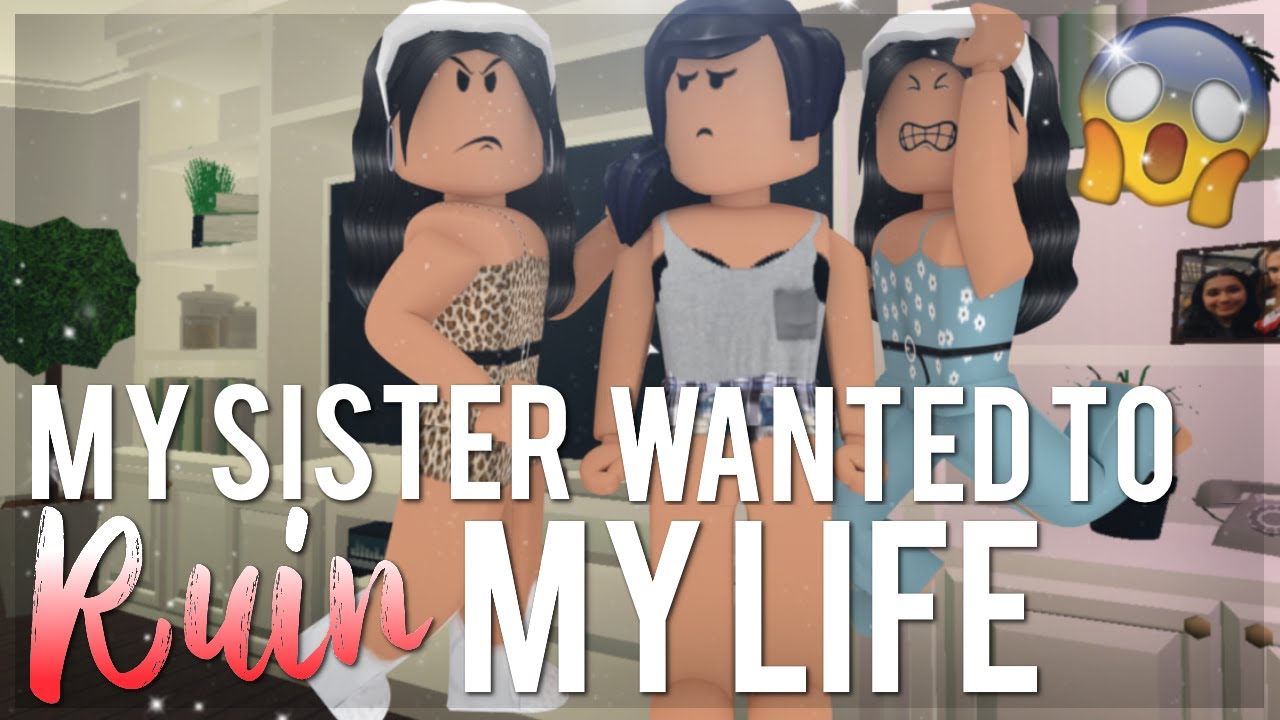 My Sister Wants To Ruin My Life Ii Roblox Bloxburg Youtube - black lives matter roblox gfx