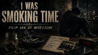 I Was Smoking Time