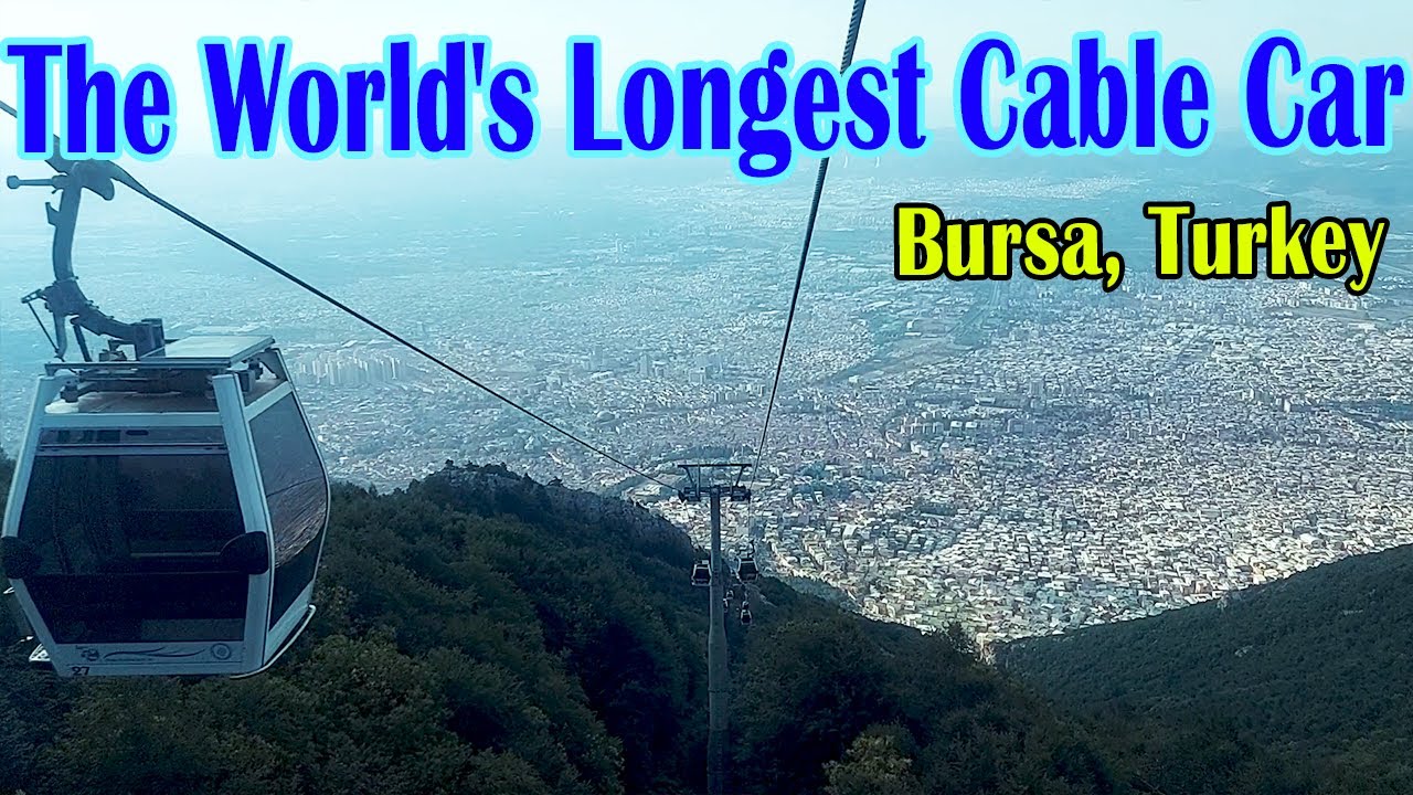 The longest cable car in the world Bursa Teleferik in Turkey July