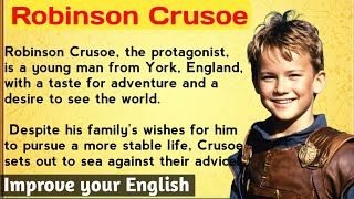 Robinson Crusoe Part One | Improve Your English ||Interesting Story ; Learn English Through Stories