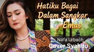 Download Lagu NAFA URBACH - Hatiku Bagai Dalam Sangkar Emas (Cover) MP3