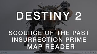 Destiny 2 - Scourge of the Past Raid: Insurrection Prime (Map Reader Perspective)