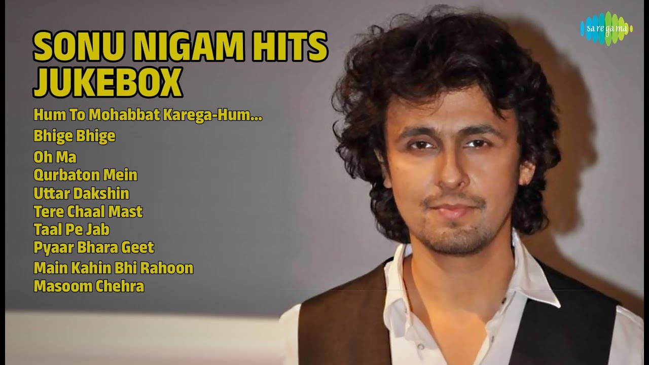 सोनू निगम हिट्स ज्यूकबॉक्स | Sonu Nigam Songs | Hum To Mohabbat KaregaHum To Mohabbat Karega