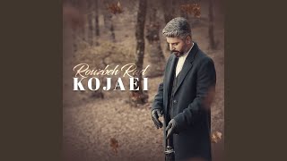 Kojaei - Rouzbeh Rad