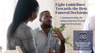 Eight Guidelines that Will Help You Make the Best Funeral Decisions for Your Departed Loved One