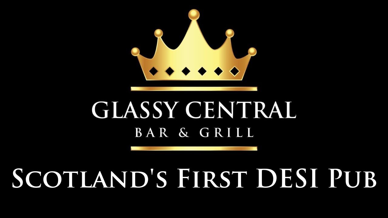 Glassy Central Scotland's First Desi Pub Authentic Indian Food in