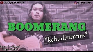 Boomerang-kehadiranmu(cover)