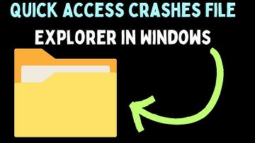 How to Fix Quick Access Crashes File Explorer in Windows 11