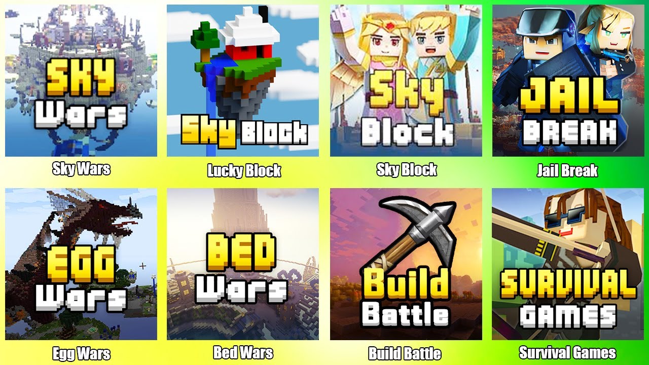 Egg Wars,Bed Wars,Sky Wars,Build Battle,Sky Block,Jail Break,Lucky