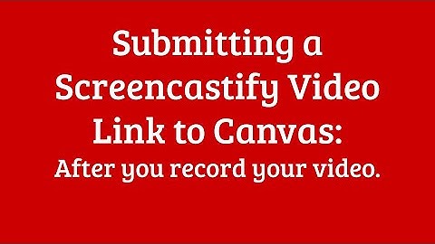 How to Turn Your Screencastify Link in to your Canvas course