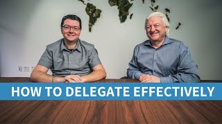 The Importance of Delegation in Business | How to Delegate Effectively as a Leader