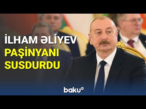 İlham Əliyev Paşinyanı susdurdu