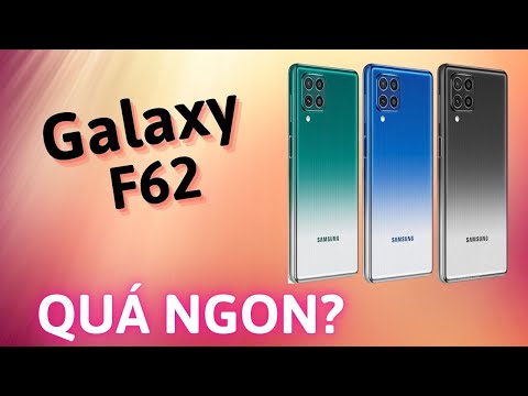 Samsung Galaxy F62 Có Thực Sự "NGON" Như Bạn Nghĩ?