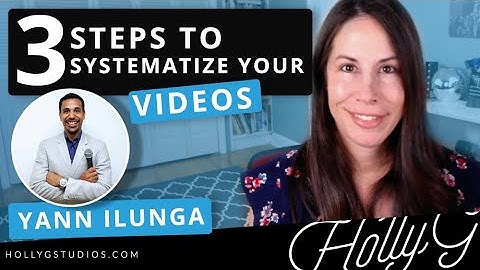 Video Creation Made Easy: 3 Steps to Systematizing Your Video Production Process
