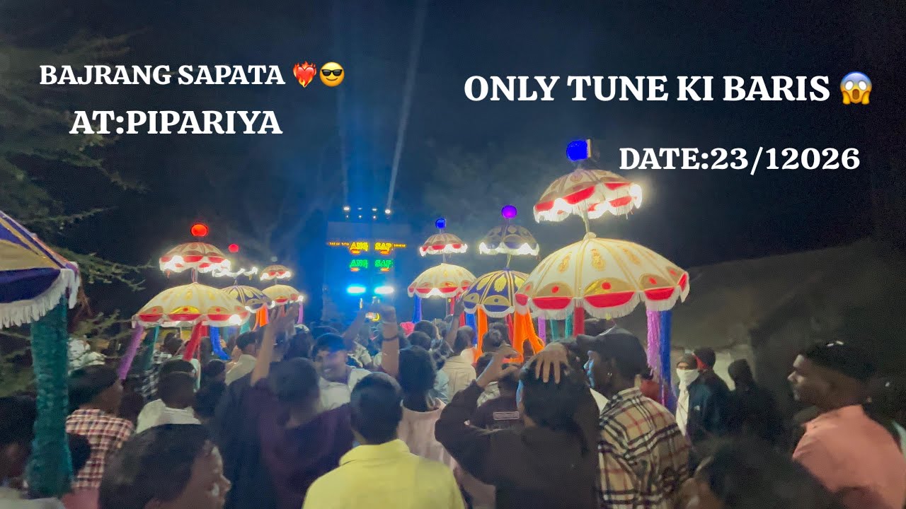 BAJRANG SAPATA DATE: 23/12026 AT : PIPARYA FULL TONE MAHOL GARAM😱❤️‍🔥😎