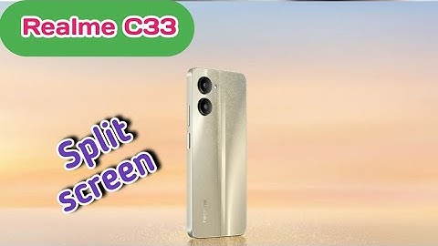 Split Screen On In Realme C33, Create Dual Screen In Realme C33