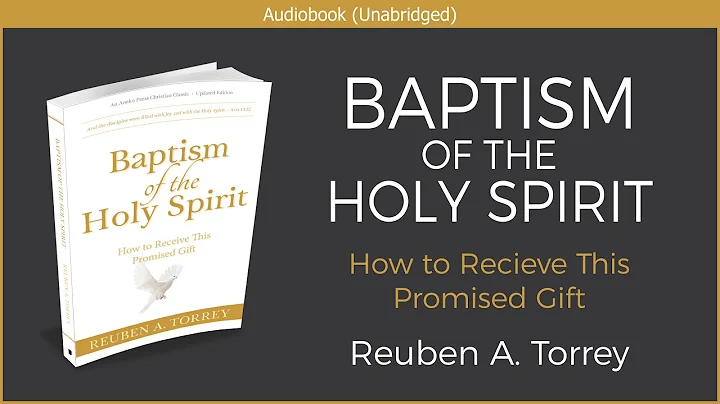 Baptism of the Holy Spirit | Reuben A  Torrey | Free Christian Audiobook - DayDayNews