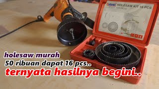 nyobain holesaw set murah meriah, apakah layak pakai?? tonton sebelum beli!! - KODENKI HOLESAW SET