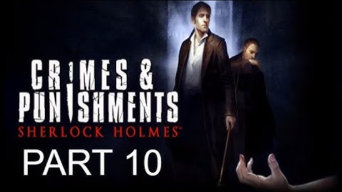 Complete Walkthrough of Sherlock Holmes: Crimes & Punishments Part 10 (No Commentary)